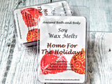 Home for the Holidays Soy Wax Melts